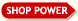 SHOP POWER